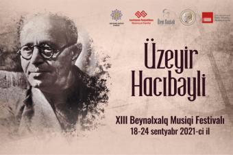 Üzeyir Hacıbəyli XIII Beynəlxalq Musiqi Festivalı keçiriləcək