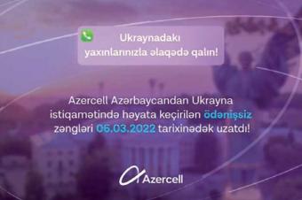 Azercell abunəçiləri Ukraynadakı yaxınlarına pulsuz zəng etməyə davam edəcəklər